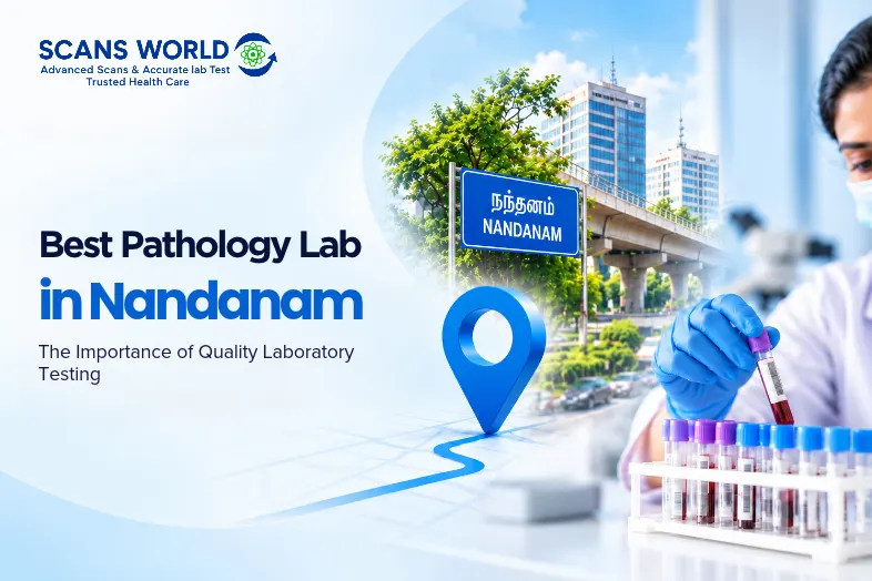 Best Pathology Lab in Nandanam | Quality Lab Testing